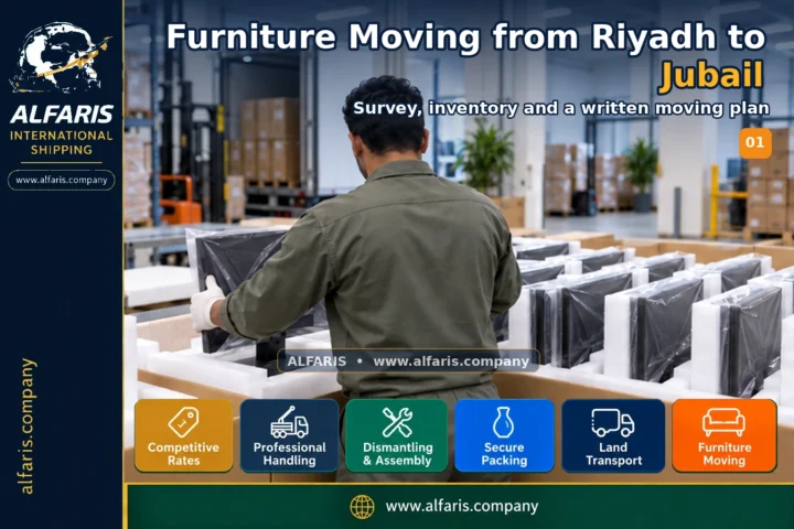 Furniture Moving from Riyadh to Jubail — survey and planning